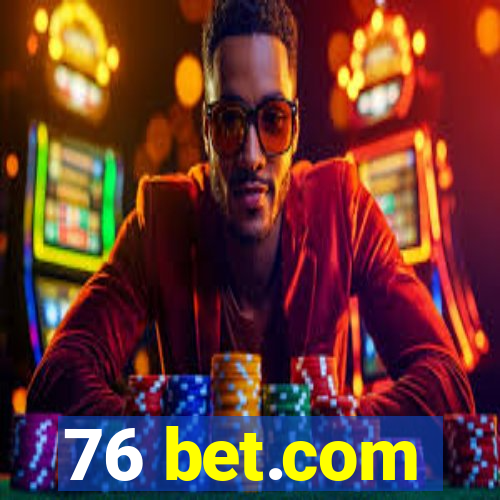 76 bet.com